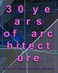 30 Years of Architecture