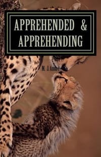 Apprehended & Apprehending
