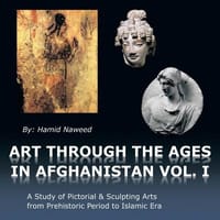 Art Through the Ages in Afghanistan - Naweed, Hamid