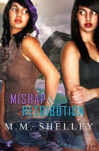 Mishap and Retribution