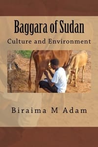 Baggara of Sudan: Culture and Environment: Culture, Traditions and Livelihood