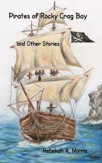 Pirates of Rocky Crag Bay and Other Stories