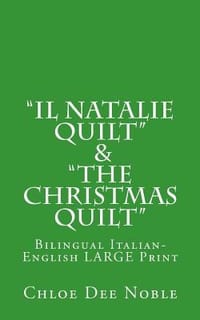 \Il Natalie Quilt\" & \"The Christmas Quilt\" Bilingual Italian-English"