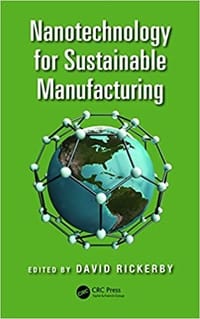Nanotechnology for Sustainable Manufacturing - David G. Rickerby