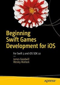 Beginning Swift Games Development for iOS