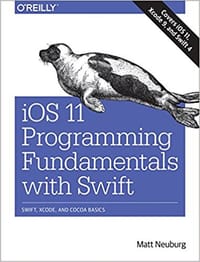 书籍 iOS 11 Programming Fundamentals with Swift: Swift, Xcode, and Cocoa Basics的封面