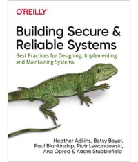 Building Secure and Reliable Systems
