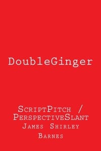 Doubleginger: Scriptpitch / Perspectiveslant