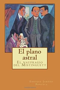 El plano astral / The astral plane: El Naufragio Del "Mistinguett"
