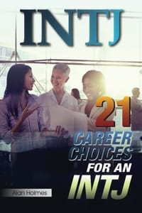 Intj - 21 Career Choices for an Intj
