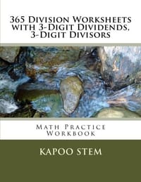 365 Division Worksheets With 3-digit Dividends, 3-digit Divisors: Math Practice Workbook