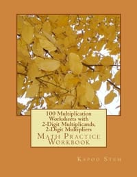 100 Multiplication Worksheets With 2-digit Multiplicands, 2-digit Multipliers: Math Practice Workbook - 无名图书