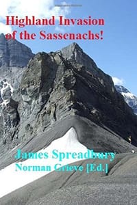 Highland Invasion of the Sassenachs: From the Sutherland Trail, Fisherfield, Knoydart, Coigach, Applecross & Torridon, to the Alps & Mallorca - 无名图书