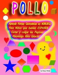 Aprenda Formas Geométricas En Noruego: Para Niños Que Hablan Español Cortar Y Colgar Las Páginas Mantenga Libro Intacto