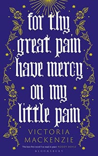For Thy Great Pain Have Mercy On My Little Pain