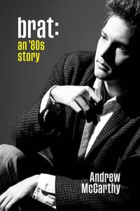 Brat: An '80s Story - Andrew McCarthy