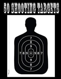 50 Shooting Targets - Silhouette, Target or Bullseye: Great for All Firearms, Rifles, Pistols, Airsoft, Bb & Pellet Guns