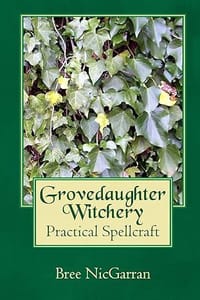 Grovedaughter Witchery: Practical Spellcraft