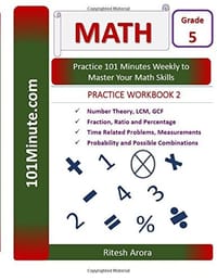 101minute.com Math Practice Workbook, Grade 5: Number Theory, Lcm, Gcf,fraction, Ratio and Percentage,time Related Problems, Measurements,probability and Possible Combinations