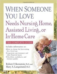 When Someone You Love Needs Nursing Home, Assisted Living, or In-Home Care