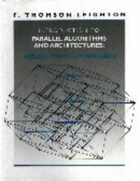 Introduction to Parallel Algorithms and Architectures: Arrays, Trees, Hypercubes