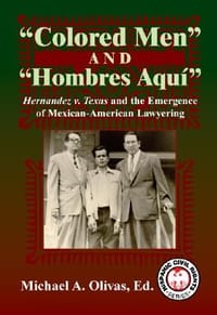 "Colored Men" and "Hombres Aqui"