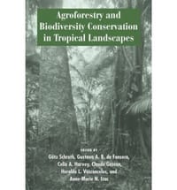 Agroforestry and Biodiversity Conservation in Tropical Landscapes