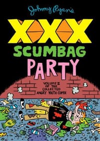 Johnny Ryan's XXX Scumbag Party