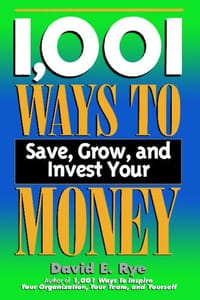1001 Ways to Save, Grow and Invest Your Money