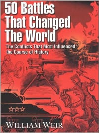 50 Battles That Changed the World