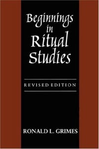 Beginnings in Ritual Studies, Revised Ed (Studies in Comparative Religion)