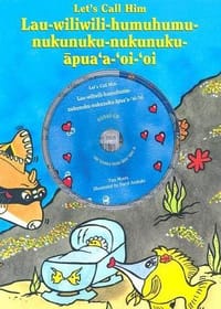 Let's Call Him Lau-Wiliwili-Humuhumu-Nukunuku-Nukunuku-Apua'a-Oi'oi with CD (Audio)