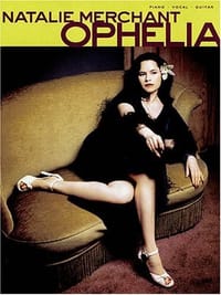 Natalie Merchant - "Ophelia"