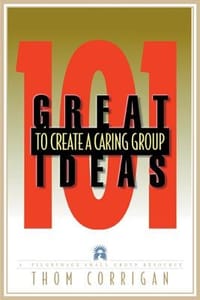 101 Great Ideas to Create a Caring Group