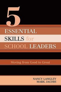 5 Essential Skills of School Leaders