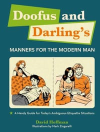 Doofus and Darling's Manners for the Modern Man