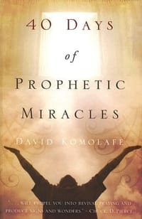 40 Days of Prophetic Miracles
