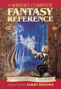 The Writers Complete Fantasy Reference