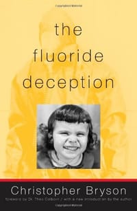 The Fluoride Deception