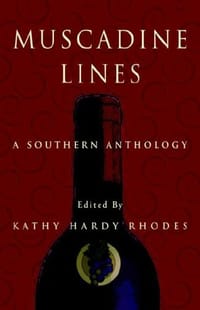 Muscadine Lines, a Southern Anthology