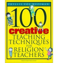 100 Creative Teaching Techniques for Religion Teachers