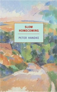 Slow Homecoming - Peter Handke
