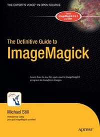The Definitive Guide to ImageMagick (Definitive Guide) - Michael Still