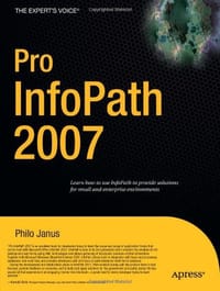 Pro InfoPath 2007 (Expert's Voice)