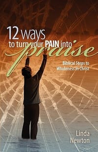 12 Ways to Turn Your Pain into Praise