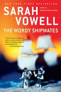 The Wordy Shipmates - Sarah Vowell
