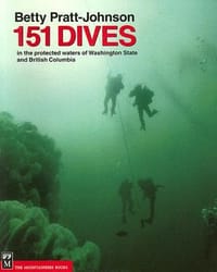 151 Dives in the Protected Waters of Washington State And British Columbia