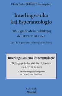 Interlingvistiko kaj esperantologio. Bibliografio de la publikajxoj de Detlev Blanke