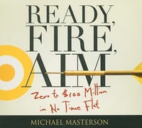 Ready, Fire, Aim