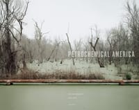 Petrochemical America - Kate Orff
